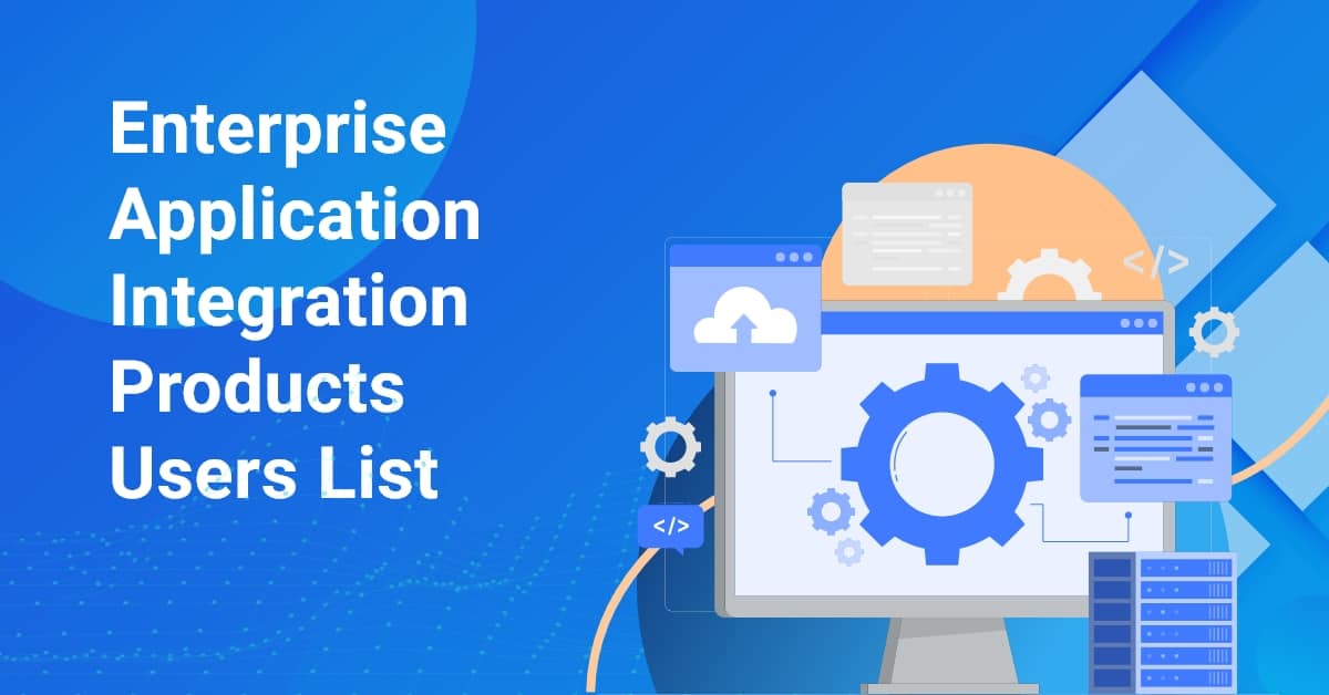 Enterprise Application Integration Users List | DataCaptive